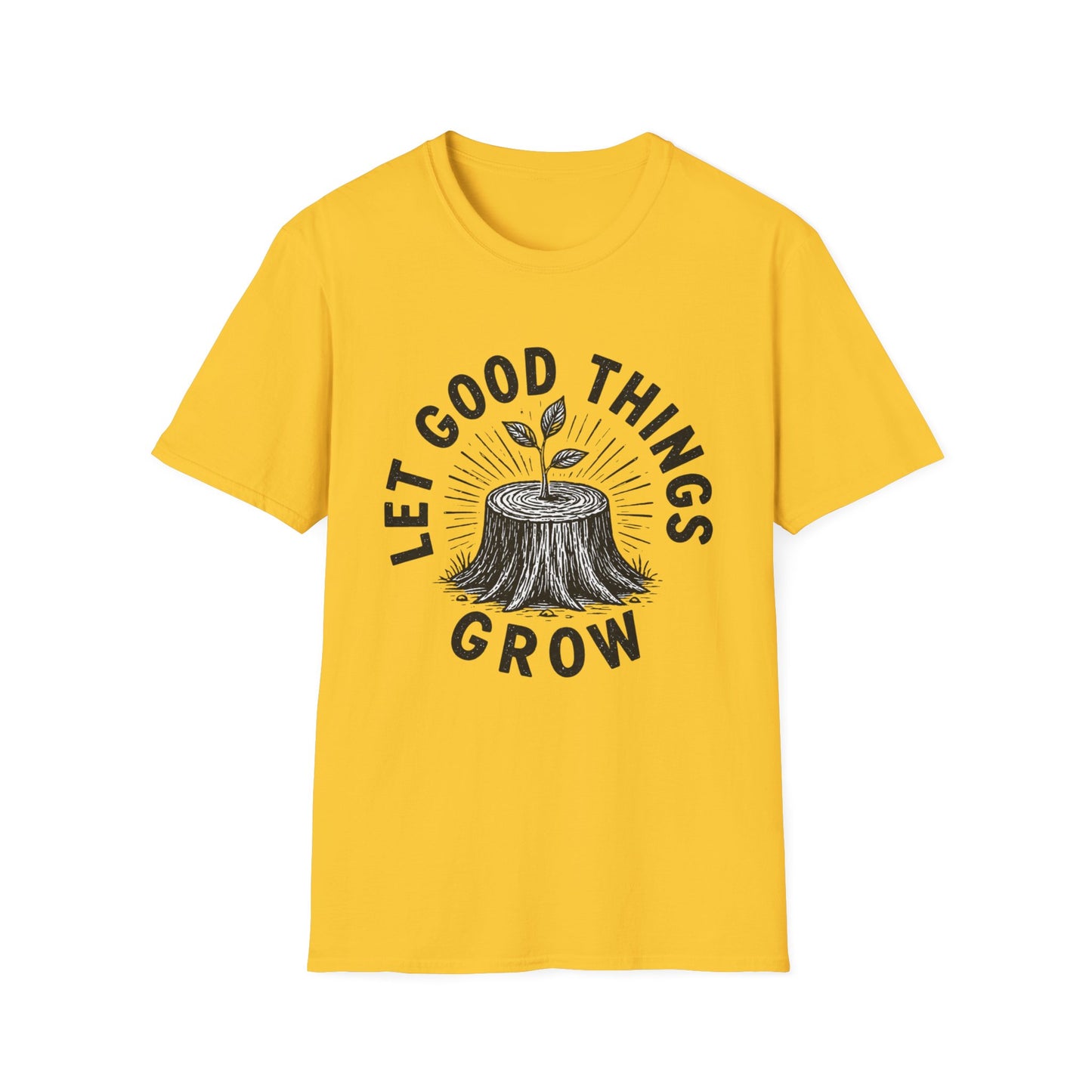 חולצת טישרט Let Good Things Grow – הדפסה על חולצות באיכות פרימיום