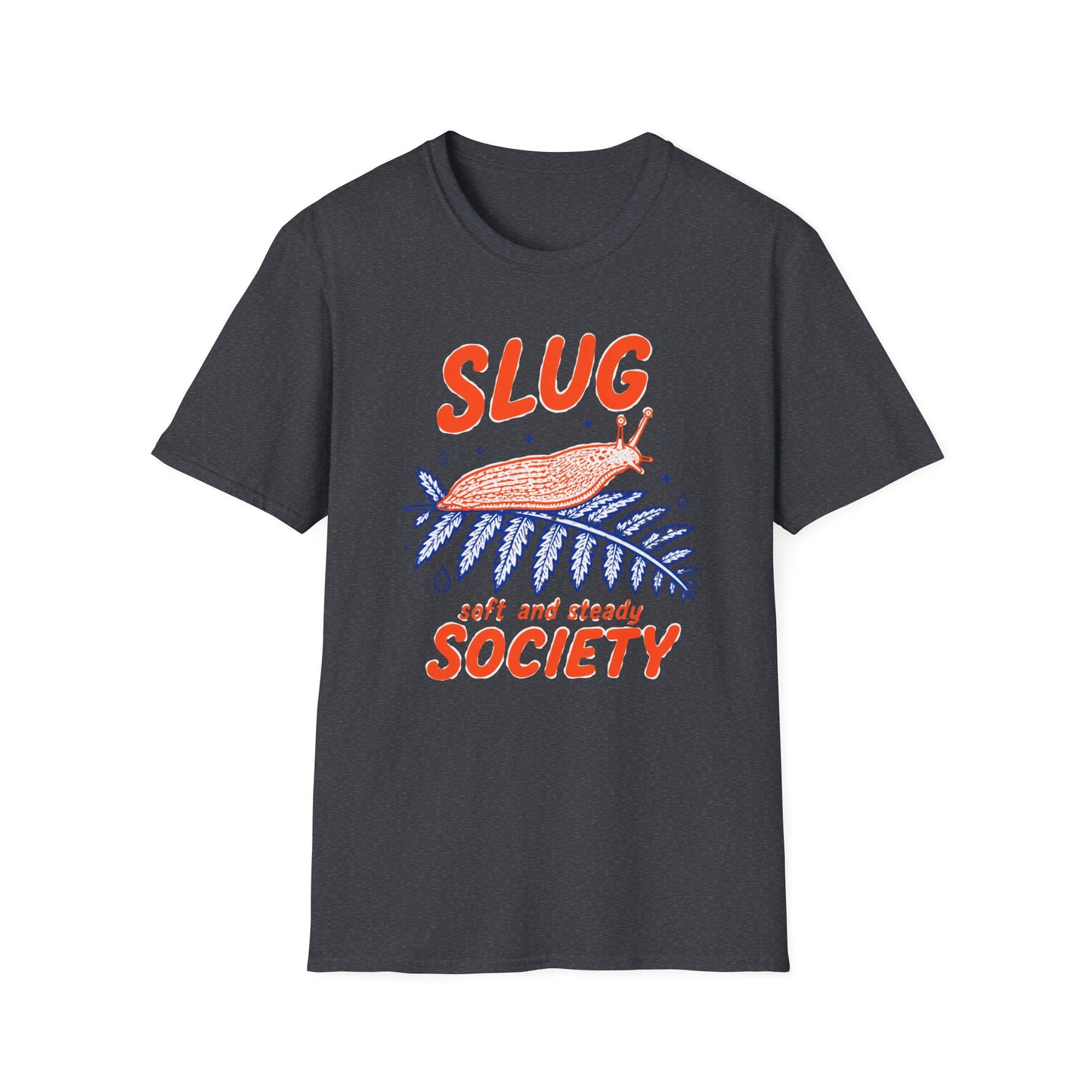 חולצת טישרט Slug Society Soft and Steady – הדפסה על חולצות באיכות פרימיום